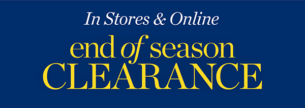 End of Season Clearance. 60% off markdowns. Shop Sale