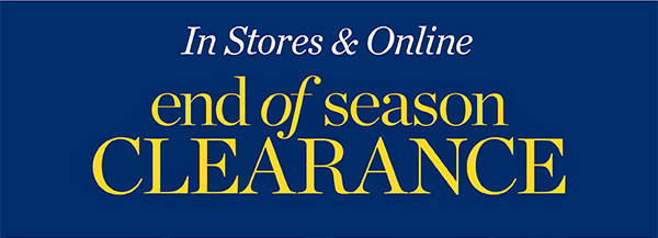 End of Season Clearance. 60% off markdowns. Shop Sale
