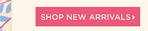 Shop New Arrivals