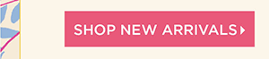 Shop New Arrivals