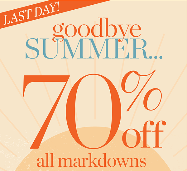 Goodbye Summer 70% all markdowns | Shop All Sale