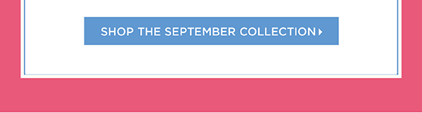 Shop The September Collection