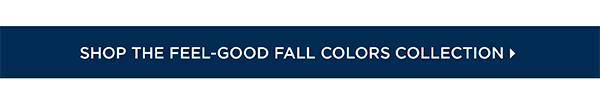 Shop The Feel-Good Fall Colors Collection