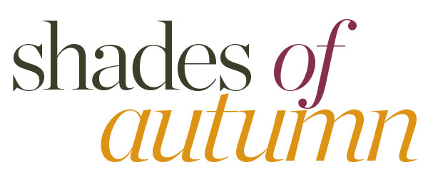 Shades of Autumn. Shop Now