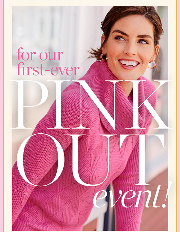For Our First-Ever Pink Out Event. Find a Store