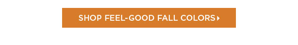 Shop Feel Good Fall Colors
