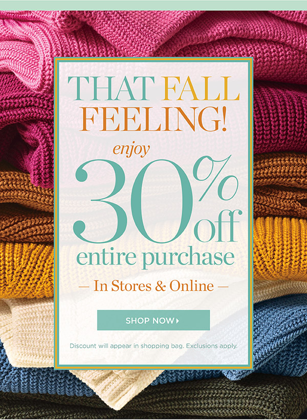 In Stores & Online. Enjoy 30% off entire purchase | Shop New Arrivals