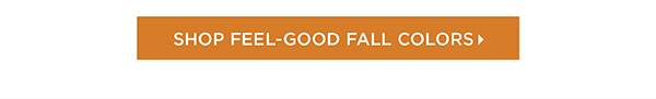 Shop Feel-Good Fall Colors