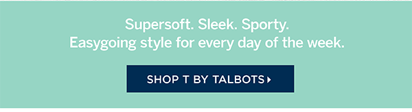 30% off T by Talbots (regular price) Shop Now