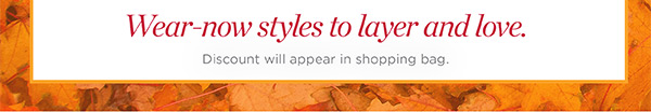 Fall Super Sale. All Markdowns 50% off two or more. Or 40% off one. Shop Sale