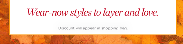 Fall Super Sale. All Markdowns 50% off two or more. Or 40% off one. Shop Sale