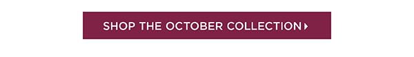 Shop the October Collection