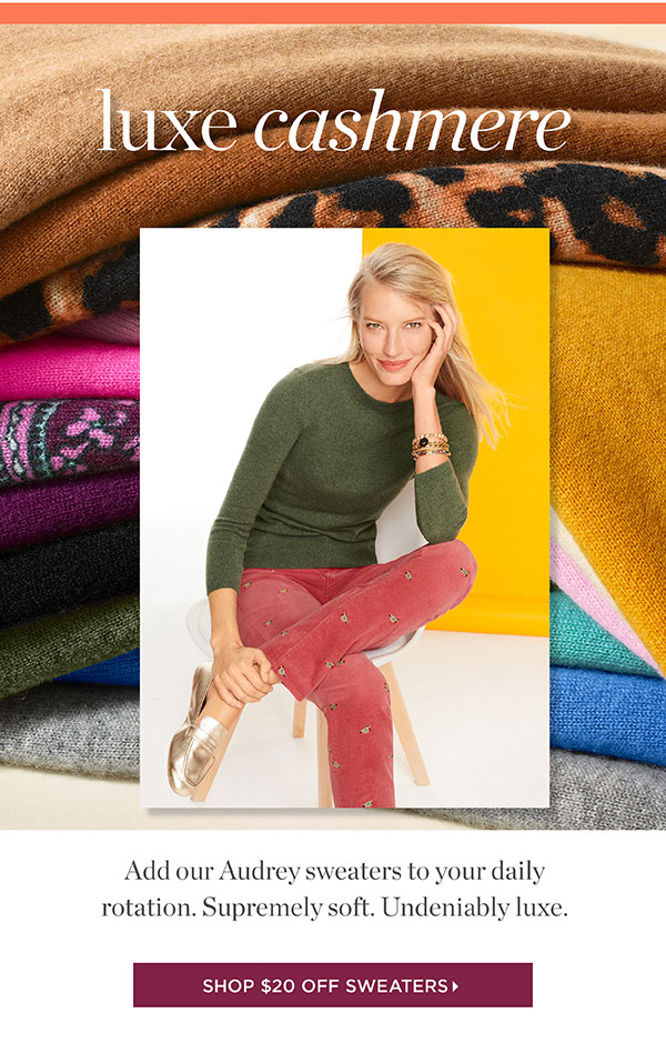 $20 off Sweaters (regular price) Shop Now