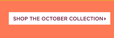Shop the October Collection