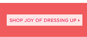 Shop Joy of Dressing Up