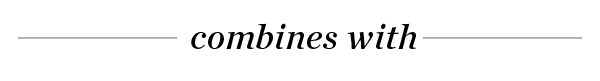 Combines with...