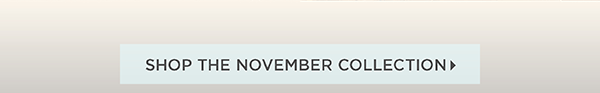 Shop The November Collection