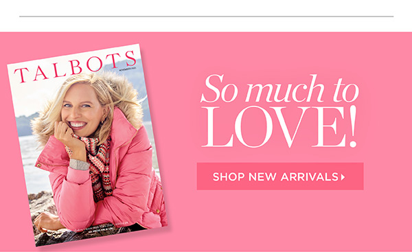 So much to LOVE! Shop New Arrivals