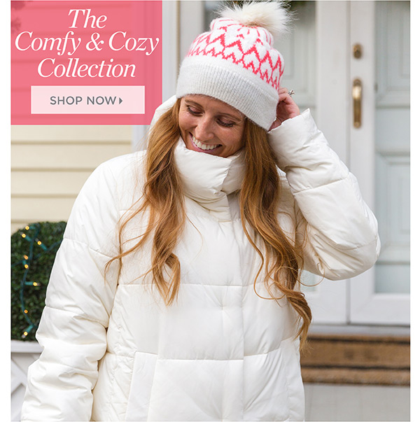 Shop the Comfy & Cozy Collection