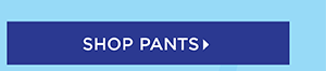 Shop Pants