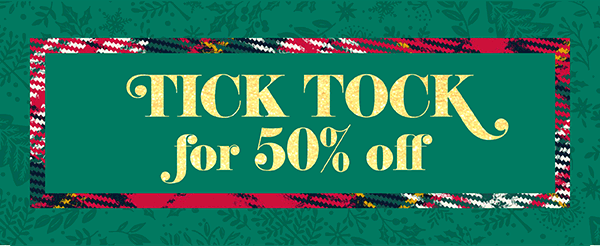 Tick Tock for 50% off