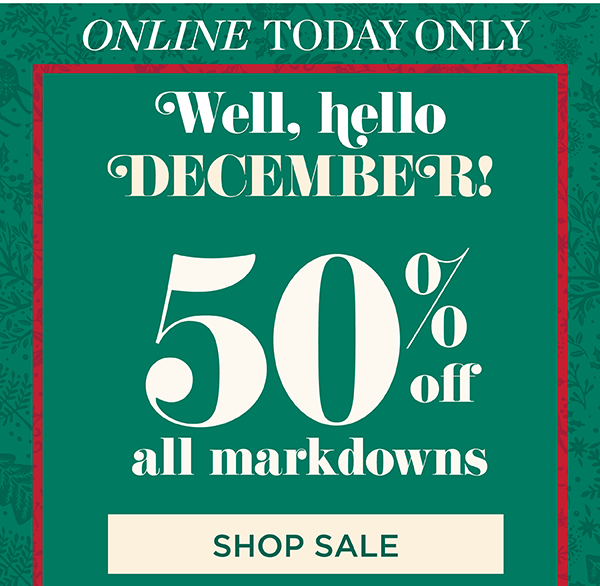 Online Today Only 50% off all Markdowns | Shop Sale