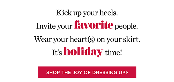 Shop the Joy of Dressing Up