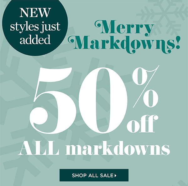 New styles just added! 50% off All Markdowns. Shop Sale
