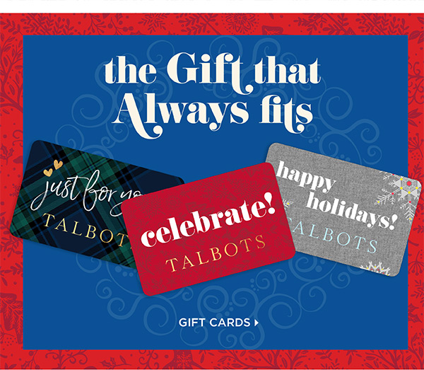 The Gift that Always Fits. Shop Gift Cards