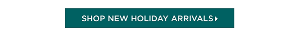 Shop New Holiday Arrivals