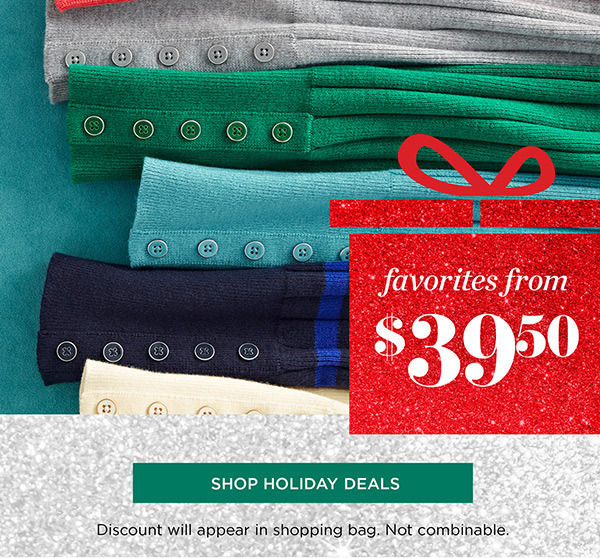 In Stores & Online. Holiday Deals! Favorites from $39.50 | Shop Now