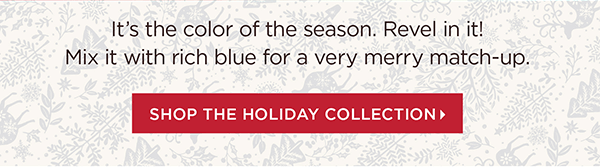 Shop the Holiday Collection