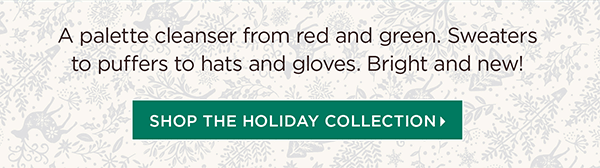 Shop the Holiday Collection