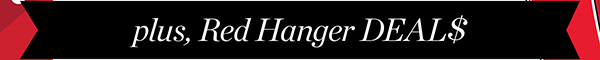 Plus, Red Hanger Deals