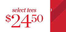 Select Tees $24.50. Shop Now