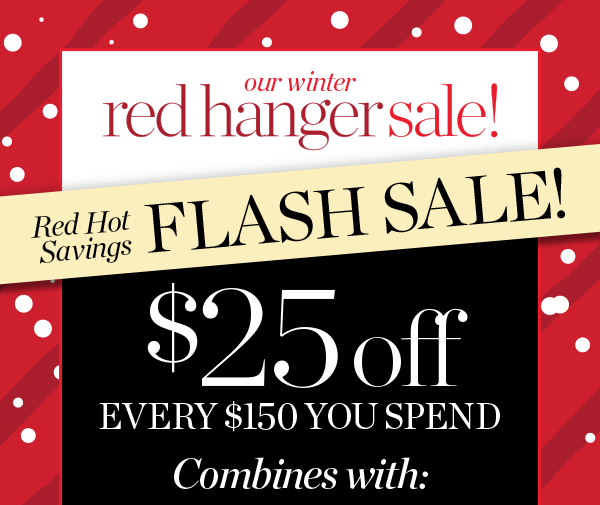 Online Only—Ends at Midnight! $25 off every $150 you spend combines with 40% off markdowns. Shop Sale