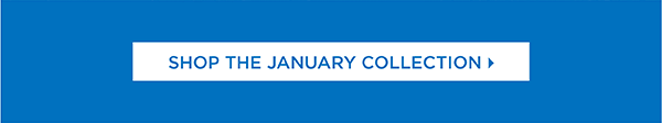Shop the January Collection