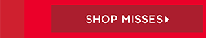 Shop Misses