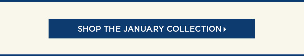 Shop the January Collection