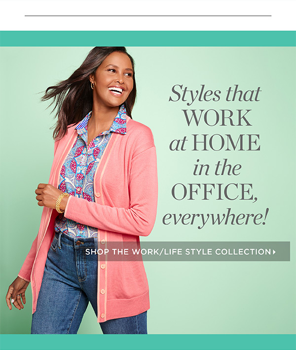 Shop the Work/Life Style Collection