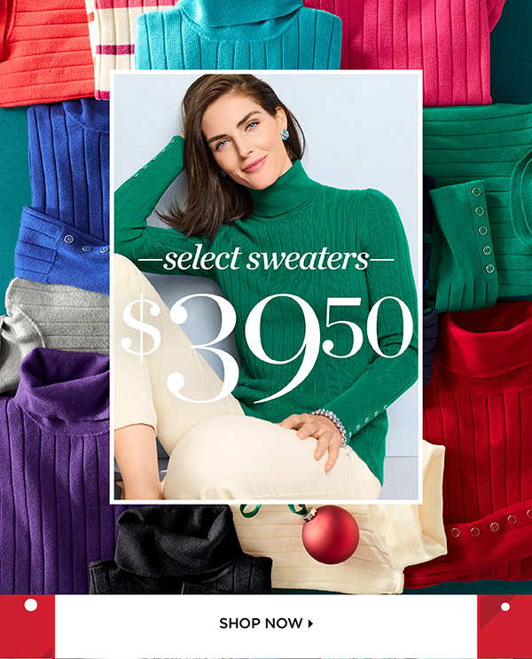 Select Sweaters $39.50 | Shop Now