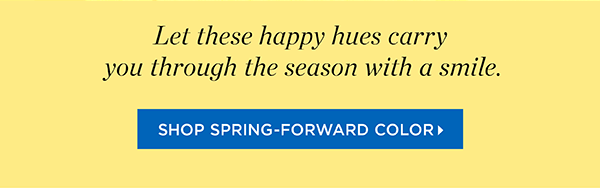 Shop Spring Forward Color