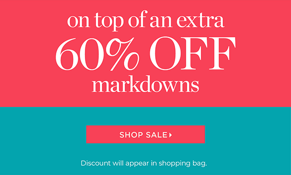 Extra 22% off Markdowns on top of an extra 60% off Markdowns | Shop Sale