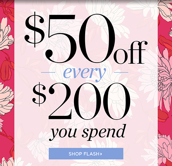 $50 off every $200 you spend | Shop Flash