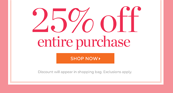 Our Spring Style Event! 25% off entire purchase | Shop Now