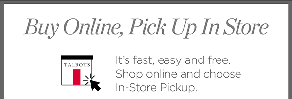 Buy Online, Pick Up In Store | Find a Store