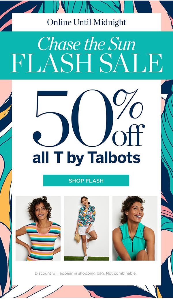 50% off all T by Talbots ☀️⚡ ENDS MIDNIGHT ⚡☀️ - Talbots