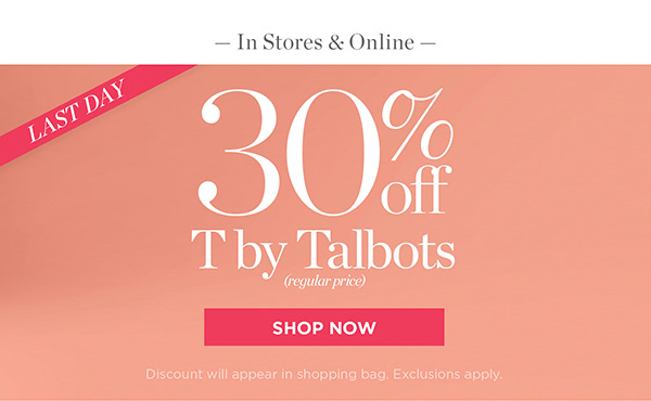 30% off T by Talbots | Shop Now