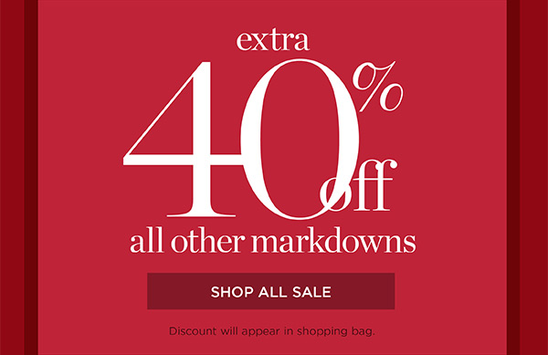 Semi-Annual Sale on Sale! Take an Extra 40% off All other Markdowns | Shop All Sale