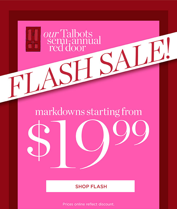 Flash Sale! Markdowns Starting from $19.99 | Shop Flash